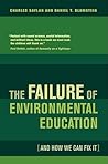 The Failure of Environmental Education (And How We Can Fix It)