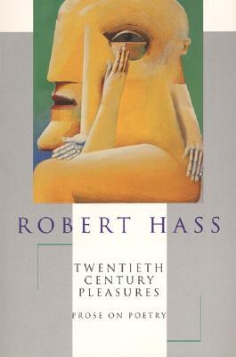 Twentieth Century Pleasures: Prose on Poetry (Paperback)