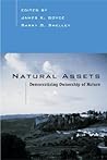 Natural Assets: Democratizing Ownership Of Nature Natural Assets: Democratizing Ownership Of Nature
