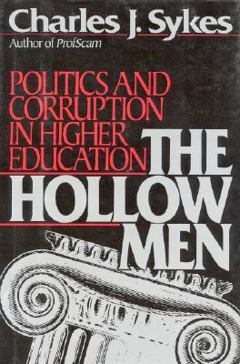 The Hollow Men: Politics and Corruption in Higher Education (Hardcover)