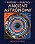 The History and Practice of Ancient Astronomy
