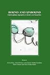 Bound and Unbound: Interdisciplinary Approaches to Genders and Sexualities Bound and Unbound: Interdisciplinary Approaches to Genders and Sexualities