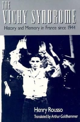 The Vichy Syndrome: History and Memory in France since 1944 (Paperback)