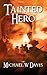 Tainted Hero by Michael W. Davis