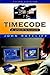 Timecode A User's Guide