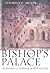 The Bishop's Palace by Maureen C. Miller