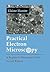Practical Electron Microscopy: A Beginner's Illustrated Guide