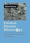 Practical Electron Microscopy: A Beginner's Illustrated Guide