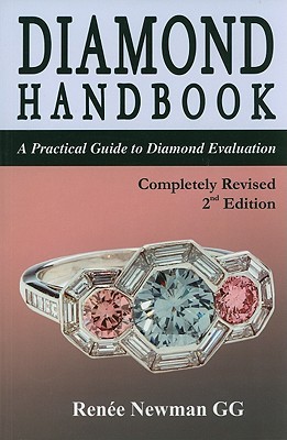Diamond Handbook: A Practical Guide to Diamond Evaluation (Newman Gem & Jewelry Series)