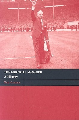 The Football Manager (Sport in the Global Society)