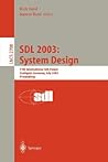 SDL 2003: System Design: 11th International SDL Forum, Stuttgart, Germany, July 1-4, 2003, Proceedings (Lecture Notes in Computer Science, 2708)