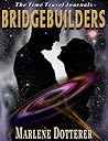 Bridgebuilders (Time Travel Journals, #2)