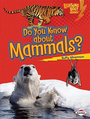 Do You Know About Mammals? (Lightning Bolt Books)