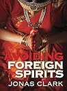 Avoiding Foreign Spirits