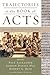 Trajectories in the Book of Acts by Paul  Alexander