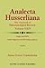 Logos and Life: Creative Experience and the Critique of Reason: Introduction to the Phenomenology of Life and the Human Condition (Analecta Husserliana, 24)