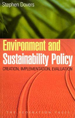 Environment and Sustainability Policy: Creation, Implementation, Evaluation (Paperback)