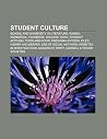 Student Culture: School and University in Literature, Ramen, Sabbatical, Facebook, College Town, Student Activism, Town and Gown Student Culture: School and University in Literature, Ramen, Sabbatical, Facebook, College Town, Student Activism, Town and Gown