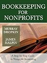 Bookkeeping for Nonprofits: A Step-by-Step Guide to Nonprofit Accounting Bookkeeping for Nonprofits: A Step-by-Step Guide to Nonprofit Accounting