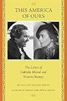 This America of Ours: The Letters of Gabriela Mistral and Victoria Ocampo