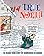 True North: The Nearly True Story Of An American In Canada