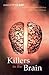 Killers in the Brain Essays...