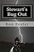 Stewart`s Bug Out by Ron Foster