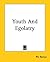 Youth and Egolatry