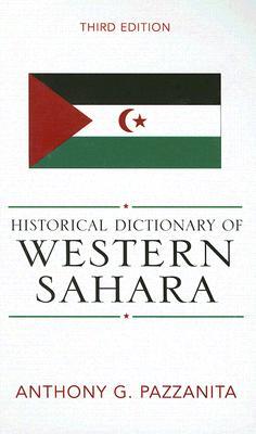 Historical Dictionary of Western Sahara (Historical Dictionaries of Africa)