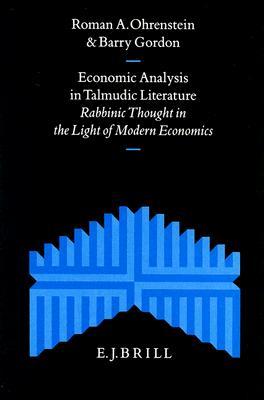 Economic Analysis in Talmudic Literature: Rabbinic Thought in the Light of Modern Economics (Studia Post Biblica)