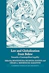 Law and Globalization from Below: Towards a Cosmopolitan Legality