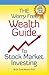 The Worry Free Wealth Guide To Stock Market Investing (Volume 1)