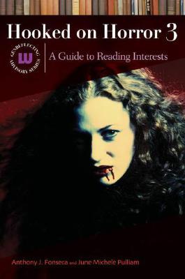 Hooked on Horror III: A Guide to Reading Interests (Genreflecting Advisory Series)