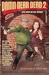 Damn Near Dead 2: Live Noir or Die Trying