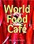 WORLD FOOD CAFE: EASY VEGET...