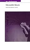 Meredith Monk (PAJ Books: Art + Performance)