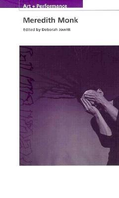 Meredith Monk (PAJ Books: Art + Performance)