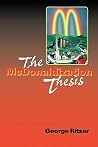 The McDonaldization Thesis: Explorations and Extensions (Studies in Rural Culture)