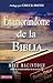 Enamorándome de la Biblia