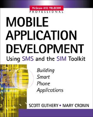 Mobile Application Development with SMS and the SIM Toolkit (Paperback)
