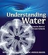 Understanding Water: Developments from the Work of Theodor Schwenk