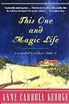 This One and Magic Life by Anne Carroll George