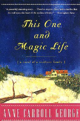 This One and Magic Life: A Compelling Southern Family Saga of Buried Wounds and Enduring Love (Paperback)