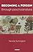 Becoming a Person Through Psychoanalysis by Neville Symington
