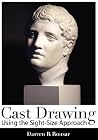 Cast Drawing Using the Sight-Size Approach Cast Drawing Using the Sight-Size Approach