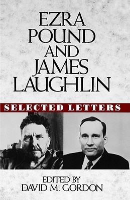 Ezra Pound and James Laughlin: Selected Letters (Hardcover)