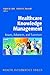 Healthcare Knowledge Management: Issues, Advances and Successes (Health Informatics)