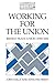 Working for the Union: British Trade Union Officers (Cambridge Studies in Management, Series Number 22)