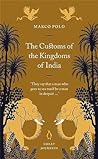 The Customs of the Kingdoms of India by Marco Polo