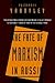 The Fate of Marxism in Russia by Alexander N. Yakovlev